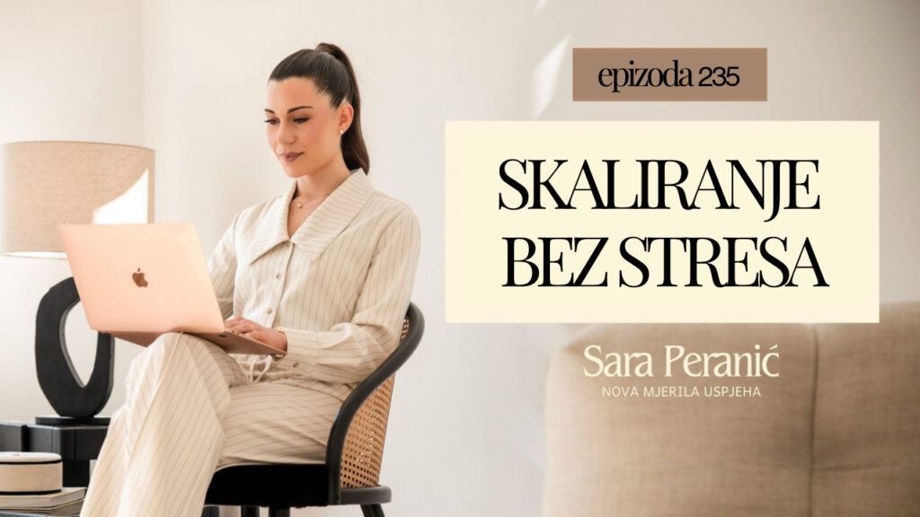 Sara Peranić - skaliranje poslovanja bez stresa