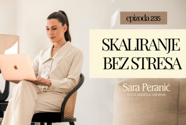Sara Peranić - skaliranje poslovanja bez stresa
